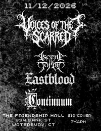 Voices of the Scarred with Ascend the Torpid, Eastblood & Continuum