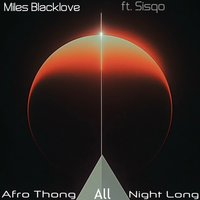 Afro Thong All Night Long by Miles Blacklove ft. Sisqo