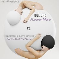 Forever More / Do You Feel The Same  by MOLOKO vs. HERCULES & LOVE AFFAIR