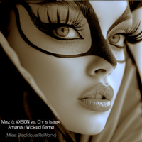 Amana / Wicked Game by Maz & VXSION vs. Chris Isaak