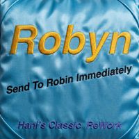 Send To Robin Immediately  by Robyn