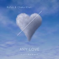 Any Love by Rufus & Chaka Khan -