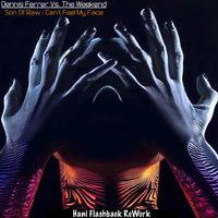 Son Of Raw / Can't Feel My Face  by Dennis Ferrer Vs. The Weekend