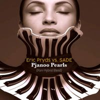 Pjanoo Pearls  by Eric Pryds Vs. Sade
