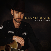 I Carry On von Dennis Wahl