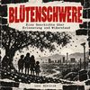 Blütenschwere: Eine Geschichte über Erinnerung und Widerstand