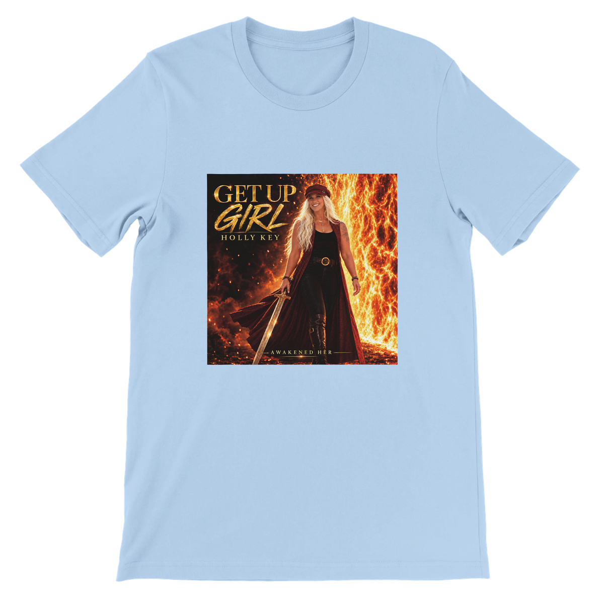 Get Up Girl - Unisex T-Shirt