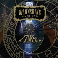 Time by Moonshine Mollys