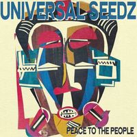 PEACE TO THE PEOPLE (feat. EASY LEE, MEXSTEP & ANGE K) by Universal Seedz