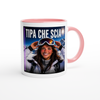TIPA CHE SCIA - Ceramic Mug