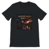 Country Roads Don't Ask - Unisex T-Shirt