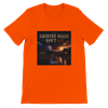 Country Roads Don't Ask - Unisex T-Shirt