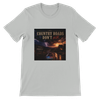 Country Roads Don't Ask - Unisex T-Shirt