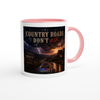 Country Roads Don't Ask - Ceramic Mug