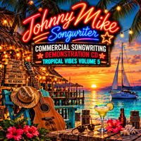 Vol. 5 Tropical Vibes by Johnny Mike Songwriter Music