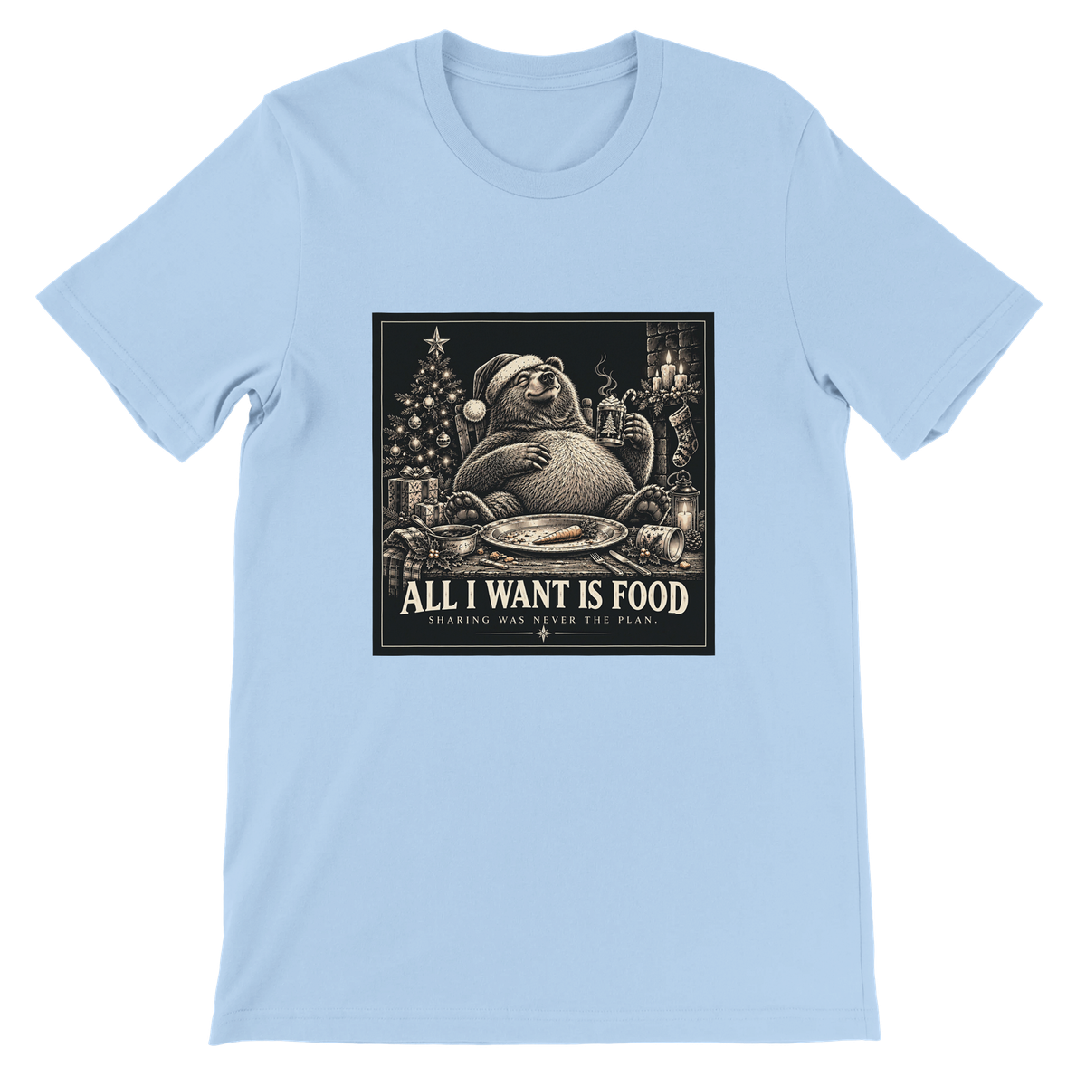 ALL I WANT IS FOOD - Unisex T-Shirt