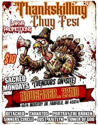 Thankskilling Chug Fest: Deatched, Thanatos, Portray The Broken, Sinners Circle, Just Kaitlyn, Tower of God