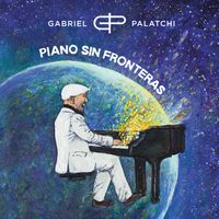 Piano Sin Fronteras (2026) by Gabriel Palatchi