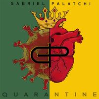 QUARANTINE (2020) by Gabriel Palatchi