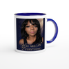 You Are My Everything - Ceramic Mug