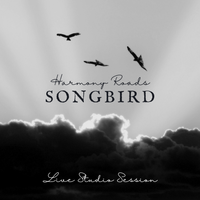 Songbird by Harmony Roads