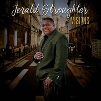Visions by Jerald Stroughter