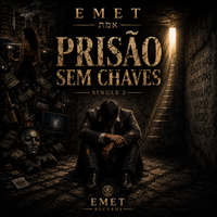 Prisão Sem Chaves by EMET