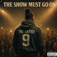 The Show Must Go On by The Artist 9