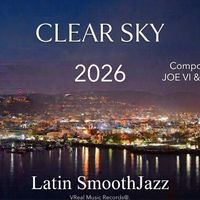 CLEAR SKY by JOE VI & JOE A