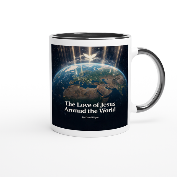 The Love of Jesus Around the World By Dan Gilligan - Ceramic Mug