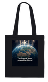 The Love of Jesus Around the World By Dan Gilligan - Tote bag