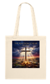 The Kingdom is Near - Tote bag