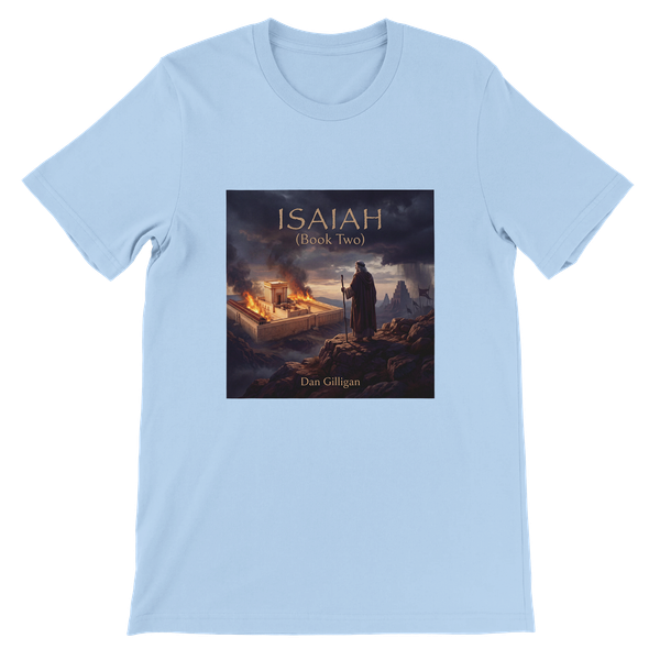 ISAIAH (Book Two) - Unisex T-Shirt