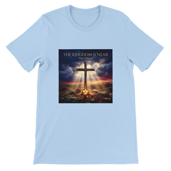 The Kingdom is Near - Unisex T-Shirt
