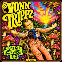 Another Beautiful Day by Vonn Trippz