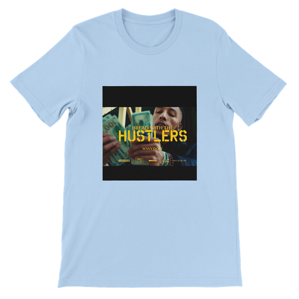 Bread With The Hustlers - Unisex T-Shirt