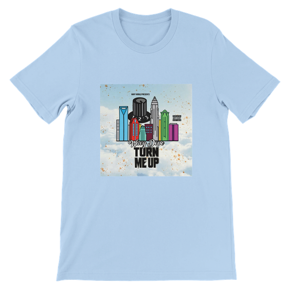 Turn Me Up - Unisex T-Shirt