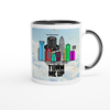 Turn Me Up - Ceramic Mug