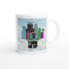Turn Me Up - Ceramic Mug