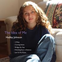 The Idea of Me by Hadley Anne