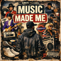 Music Made Me by GRVTI