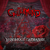 Venomous Catharsis (single version) by Guttermind
