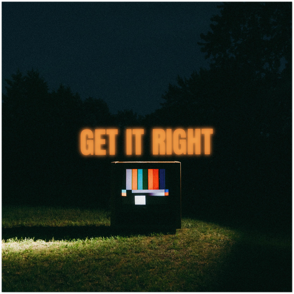 GET IT RIGHT - Fine Art Poster