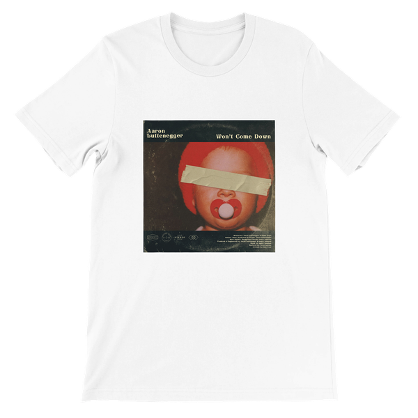 Won't Come Down - Unisex T-Shirt