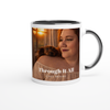 Through It All - Ceramic Mug