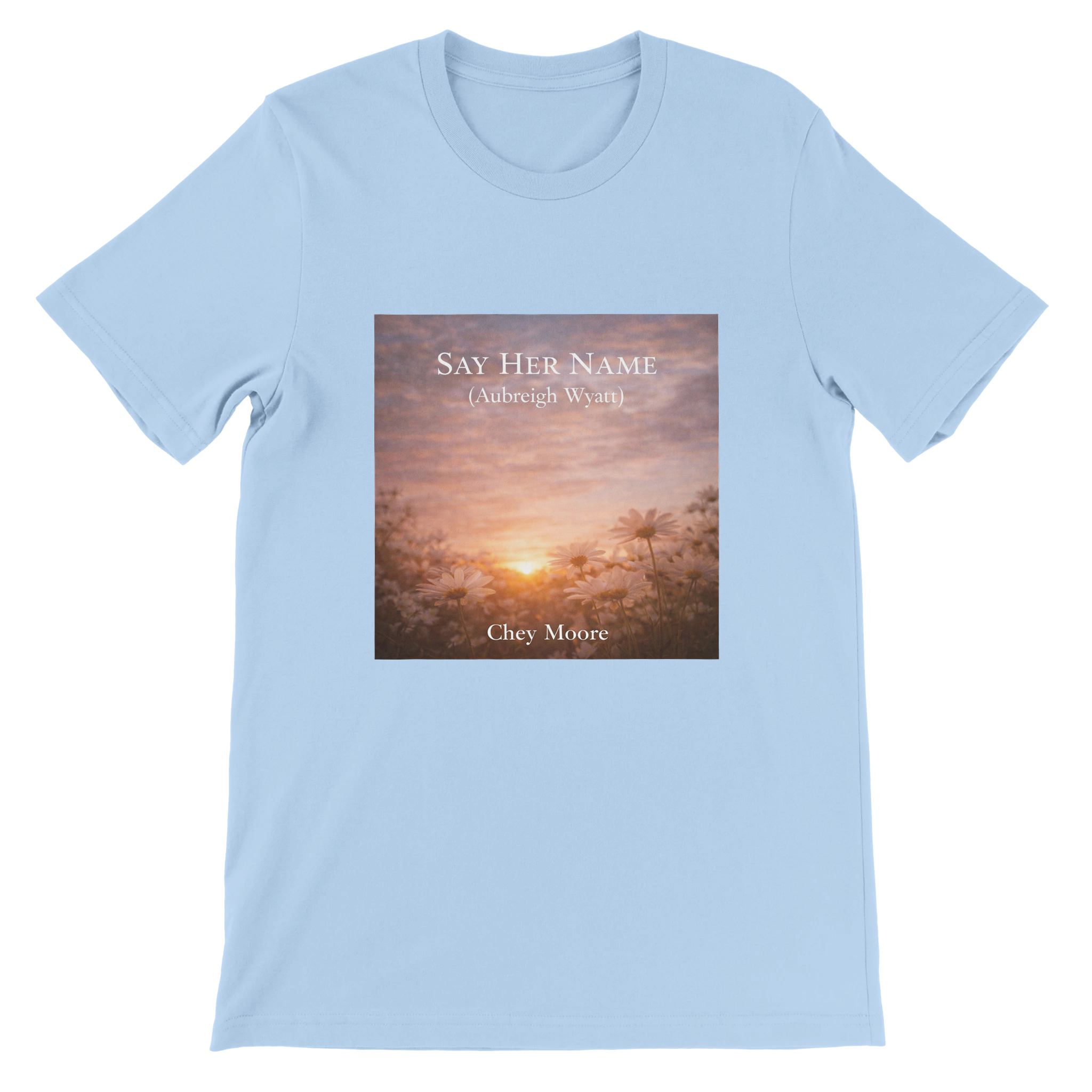 Say Her Name (Aubreigh Wyatt) - Unisex T-Shirt