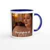 Through It All - Ceramic Mug