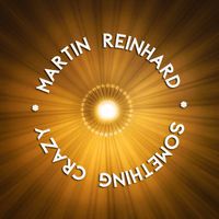 Something Crazy von Martin Reinhard