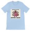 UNISEX T-Shirt - SUPPORT SQUAD 