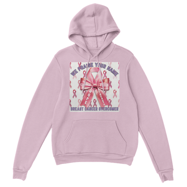 CLASSIC UNISEX PULLOVER HOODIE - WE PRAISE YOUR NAME (Breast Cancer Overcomer Edition) 